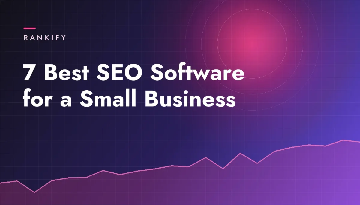 7 Best SEO Software for a Small Business