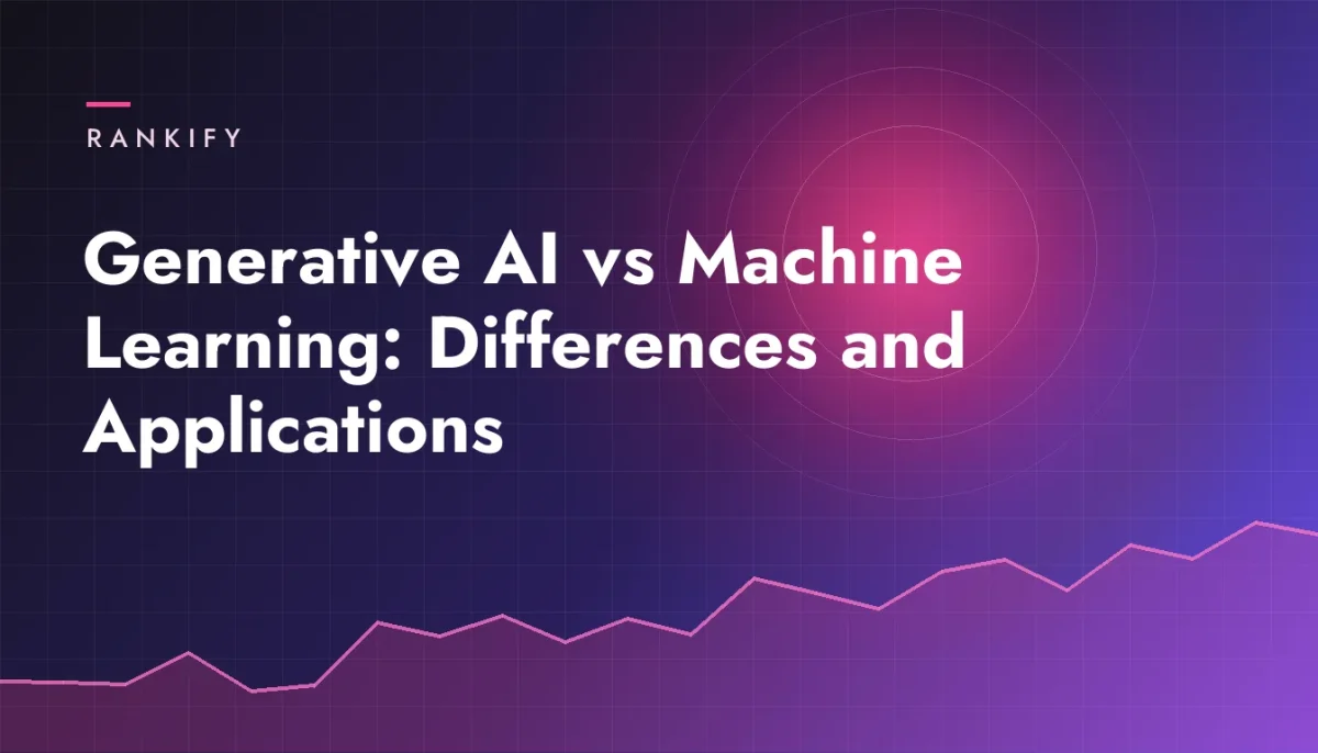 Generative AI vs Machine Learning: Differences and Applications